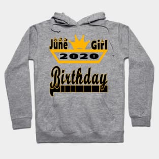 June Girl 2020 Birthday - Happy Birthday for Girls Hoodie